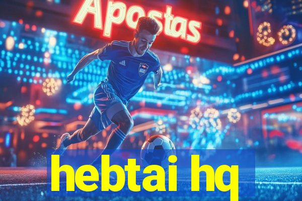 hebtai hq